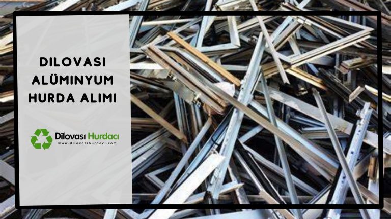 Dilovası Alüminyum Hurda Alımı