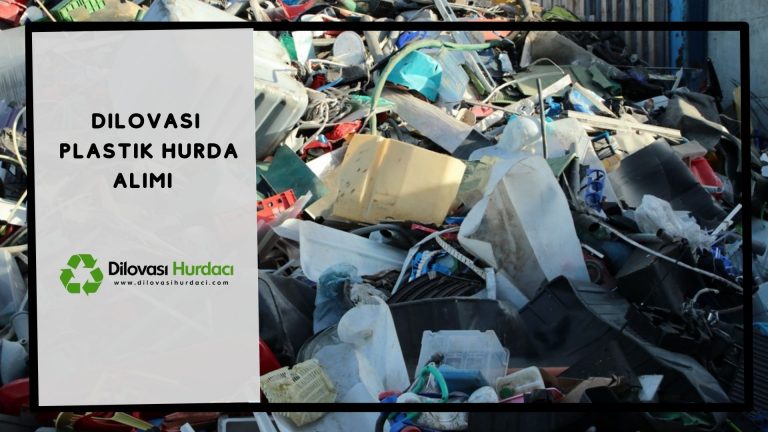 Dilovası Plastik Hurda Alımı