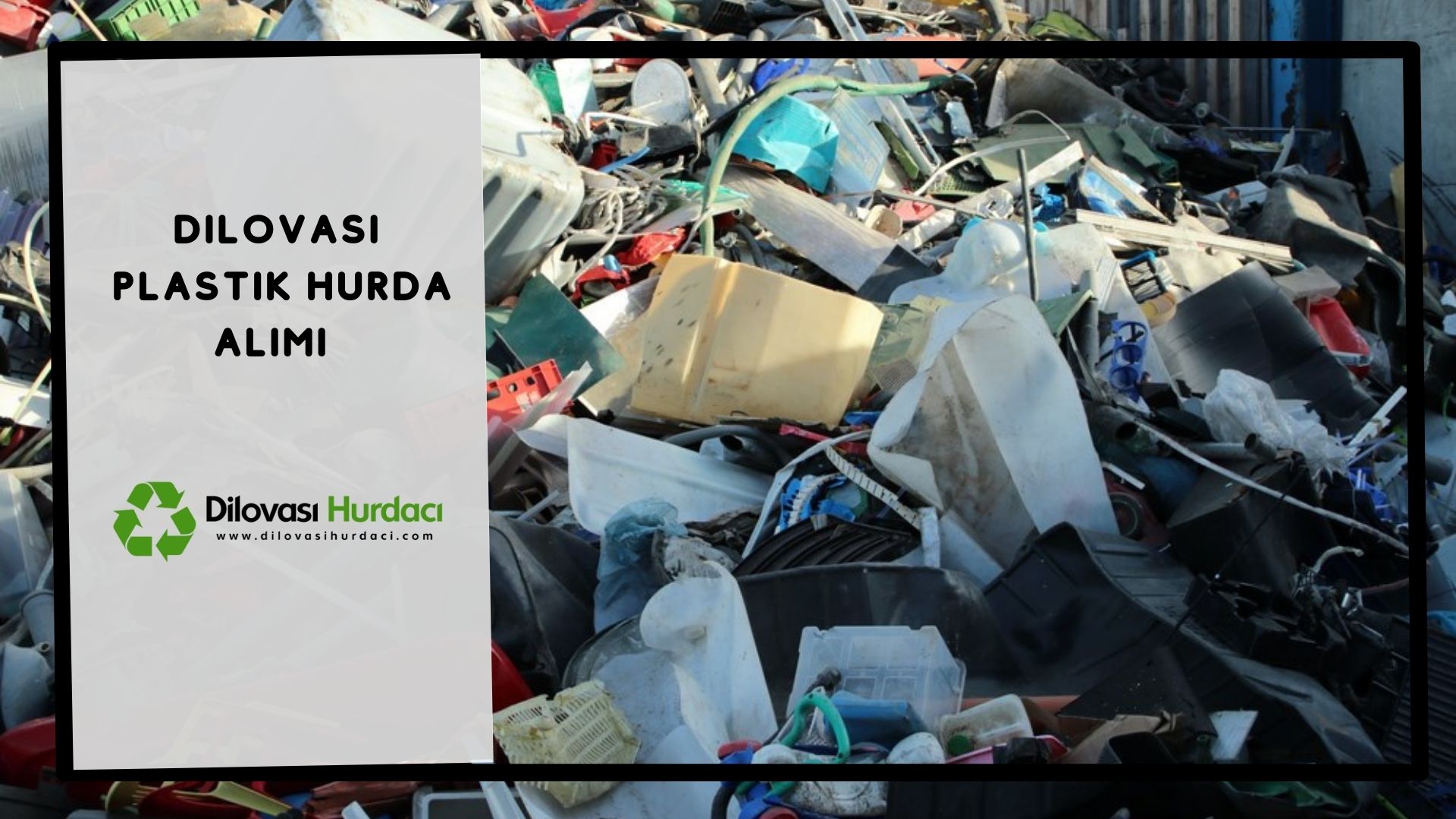 Dilovası Plastik Hurda Alımı